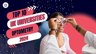 Discover the Top 10 Universities for Optometry In UK 2024 [upl. by Oilegor]