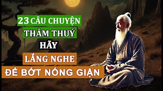 23 Câu Chuyện THÂM THUÝ  Nghe Để Bớt NÓNG GIẬN  KIỂM SOÁT Nóng Giận  Triết Lý Cuộc Sống [upl. by Hars624]