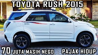 HARGA MOBIL BEKAS TOYOTA RUSH 2015 HANYA 70 JUTA MURAH BERKUALITAS [upl. by Pump335]