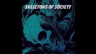 Skeletons Of Society [upl. by Tranquada]