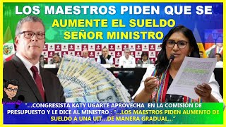 🔴😱SE LO DIJO LOS MAESTROS PIDEN QUE SE AUMENTE EL SUELDO A UNA UIT SEÑOR MINISTRO ¡CUMPLAN [upl. by Gregory881]