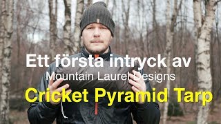 Ett första intryck av MLD Cricket Pyramid tarp [upl. by Nhepets]