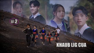 Khaub Lig Cua  Part 2  Hmong Best Film 2024 [upl. by Pomeroy]