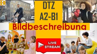 GAST DTZ  B1  Bildbeschreibung  zwei Themen  Live am 13042022 [upl. by Madai]