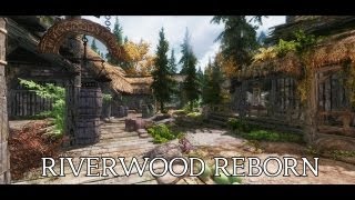 TES V  Skyrim Riverwood Reborn [upl. by Ellga]