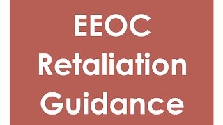 EEOC Retaliation Guidance Update｜hrsimplecom [upl. by Ataymik831]