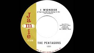 1961 Pentagons  I Wonder If Your Love Will Ever Belong To Me [upl. by Mikal]