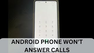 Unable to Answer Calls on Android Phone What Should I Do [upl. by Aicaca128]