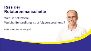 Riss der Rotatorenmanschette PD Dr Bastian Marquaß InfoAbend 28 Nov 2023 [upl. by Deyes612]