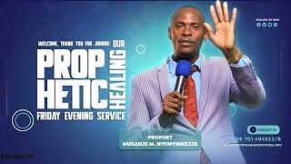 FRIDAY PROPHETIC HEALING SERVICE  PROPHET MUSANJE M NYONYINKEZZE  THEOPHANIA MINISTRIES [upl. by Leopoldine]