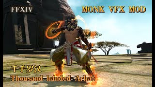 【FFXIV Monk VFX Mod】千手罗汉Thousand handed Arhat [upl. by Ok]