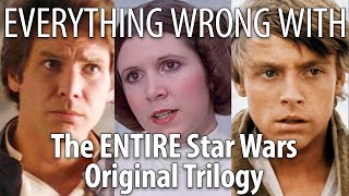 Everything Wrong With The ENTIRE Star Wars Original Trilogy [upl. by Wirth746]