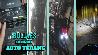 BULLAES  Pasang Lampu Sorot bullaes Di Motor cb150r  Bisa Menerangi Masadepan✨ [upl. by Ahseret]