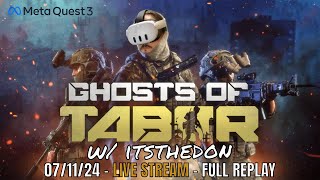 The Most Realistic VR FPS LIVE  Ghosts of Tabor VR Gameplay w Gunstock  071124  Quest 3 [upl. by Gnas]