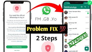 You need the official whatsapp to login Problem Solution  FM Whatsapp Login Problem Solution 2024 [upl. by Ran]