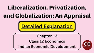 Liberalization Privatization and Globalization An Appraisal Class 12 Economics [upl. by Athalla]