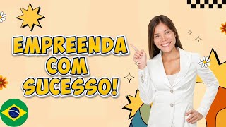 Como Empreender no Brasil Estratégias Simples para Alcançar Sucesso [upl. by Brucie369]