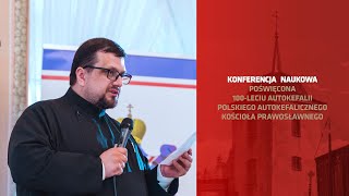 Ks dr Łukasz Leonkiewicz  Sytuacja Kościoła Prawosławnego na terenach byłej Rzeczypospolitej w [upl. by Aeila]