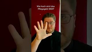 ❤️ Wie hoch wird das Pflegegeld 2023 [upl. by Khai]