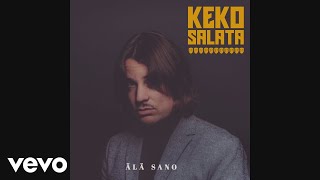 Keko Salata  Älä sano Audio [upl. by Robaina]