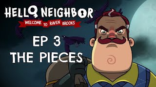 EP3 The Pieces  Hello Neighbor Animated Series  Welcome to Raven Brooks [upl. by Nylevol]