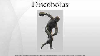 Discobolus [upl. by Venterea]