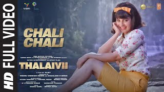 Chali Chali Full Song THALAIVII  Kangana Ranaut Vijay  GV Prakash KumarSaindhaviIrshad Kamil [upl. by Ydderf]