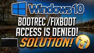 How to Fix Bootrec Fixboot Access is Denied Windows 10 Tutorial [upl. by Notsirb]