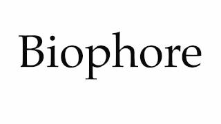 How to Pronounce Biophore [upl. by Ettinger]