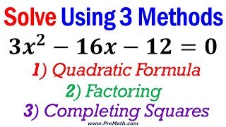 How to Solve Quadratic Equations Using 3 Methods  Leading Coefficient Other than One [upl. by Asselim]