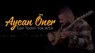 Aycan Öner  Eski Tadım Yok Artık  2021 Yeni Klip [upl. by Aynwat678]