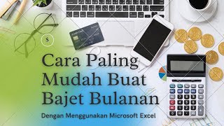 CARA PALING MUDAH MEMBUAT BAJET BULANAN DENGAN MENGGUNAKAN KEMAHIRAN ASAS MICROSOFT EXCEL [upl. by Philis]