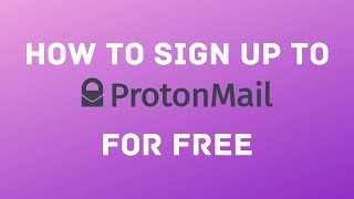 How To Create A Free Proton Mail Account [upl. by Uehttam]