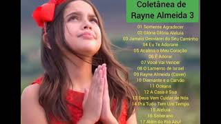 Coletânea com as melhores de Rayne Almeida 3 [upl. by Wymore]