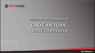 HOT Koffmann giới thiệu chốt cửa an toàn trên cửa thép vân gỗ [upl. by Mackie]