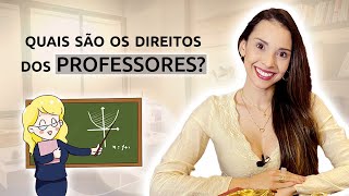 Quais são os direitos trabalhistas dos professores Entenda como funciona [upl. by Sorensen790]