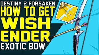 Destiny 2 HOW TO GET THE WISH ENDER EXOTIC Combat Bow  The Shattered Throne Quest Guide [upl. by Mohandas]