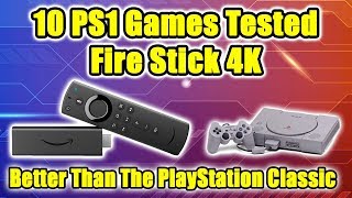 Fire Stick 4K Better Than The Playstation Classic 10 Games Tested [upl. by Haon259]