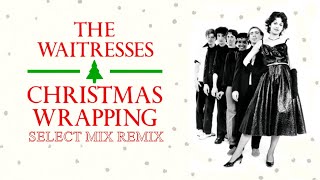 Christmas Wrapping Select Mix Remix  The Waitresses [upl. by Enyleve]