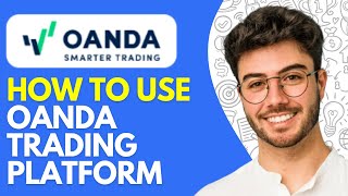 How to Use Oanda Trading Platform 2024 Tutorial for Beginners [upl. by Benedict]