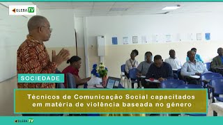 Técnicos de Comunicação Social capacitados em matéria de violência baseada no género [upl. by Alekram]