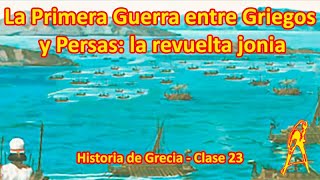 La primera guerra entre griegos y persas  La revuelta de Jonia  Historia de Grecia Clase 23 [upl. by Jeanna174]