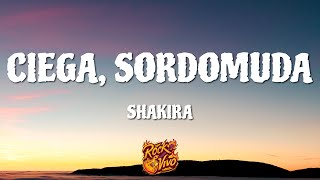 Shakira — Ciega Sordomuda Letra [upl. by Christy]