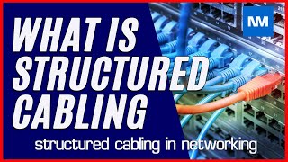 What is structured cabling in networking Structured Data Cabling [upl. by Curt]