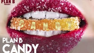 Plan B  Candy Official Audio [upl. by Nerradal]