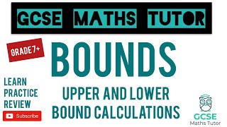 Bounds  Upper and Lower Bound Calculations  Grade 79 Maths Series  GCSE Maths Tutor [upl. by Llezom410]