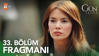 Bir Küçük Gün Işığı 33 Bölüm Fragmanı  Başka bir kadın mı var yoksa atvturkiye [upl. by Richara772]