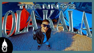 Trannos  Ola Kala Official Music Video [upl. by Saphra]