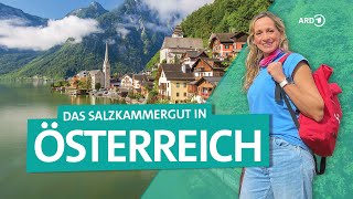 Das Salzkammergut in Österreich Hallstatt Hollywood Seen und Berge  Wunderschön  ARD Reisen [upl. by Eadrahc]