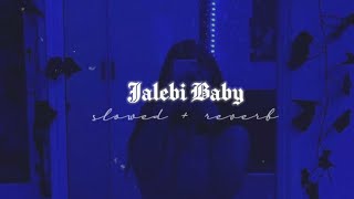 Tesher  Jalebi Baby Official Lyric Video  Slowed  Reverb lofimix [upl. by Antoinette]